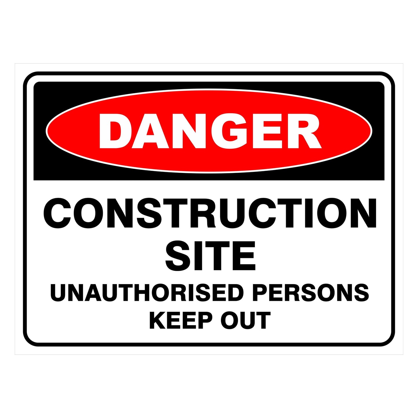 Danger Unauthorised Persons Keep Out Sign