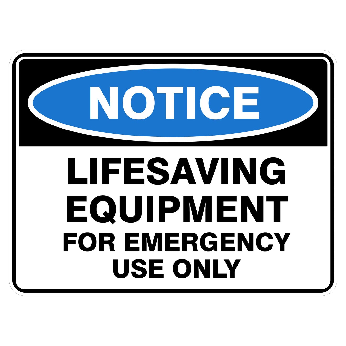 Lifesaving Equipment For Emergency Use Only - Safety Sign