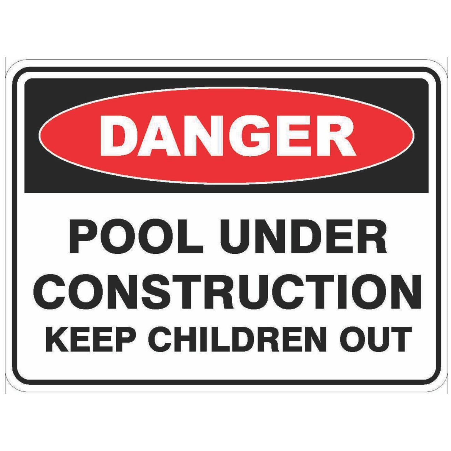 Danger Pool Under Construction Sign