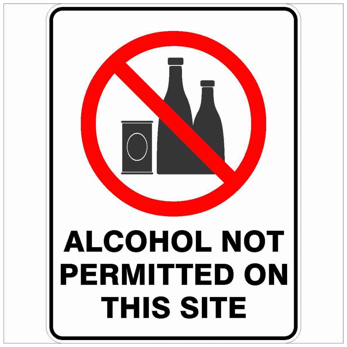 Alcohol Not Permitted On Site Sign