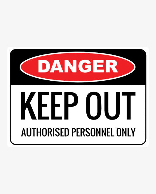 Keep Out Authorised Personnel Only Sign