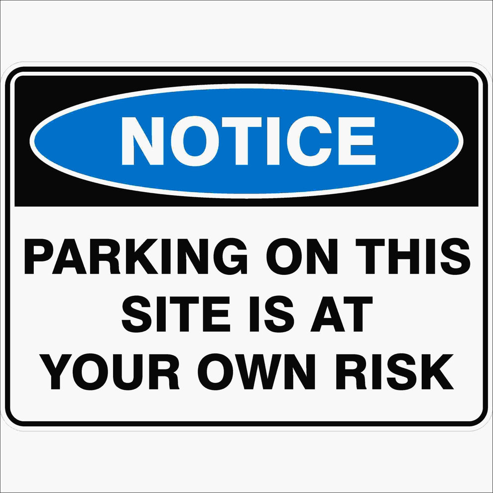 Loading At Own Risk Signs Notice Parking On Site At Own Risk Sign – Brimarc Signage