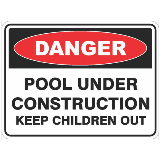 Danger Pool Under Construction Sign