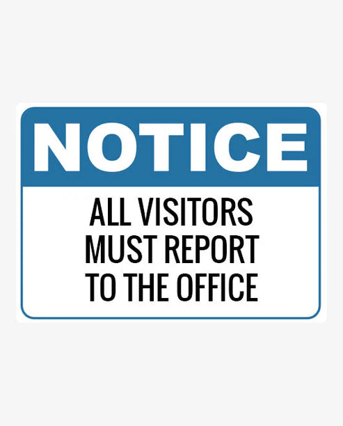 Visitors Report to Office Sign